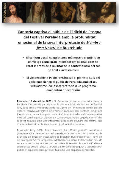 Cantoría cautiva al público de la Edición de Pascua del Festival Perelada con Membra Jesu Nostri, de Buxtehude Cantoría cautiva al público de la Edición de Pascua del Festival Perelada con Membra Jesu Nostri, de Buxtehude