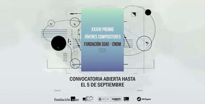 La Fundación SGAE y el CNDM convocan el 36º Premio Jóvenes Compositores 2025