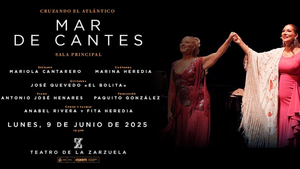 Mariola Cantarero y Marina Heredia dos grandes voces juntas en el Teatro de la Zarzuela