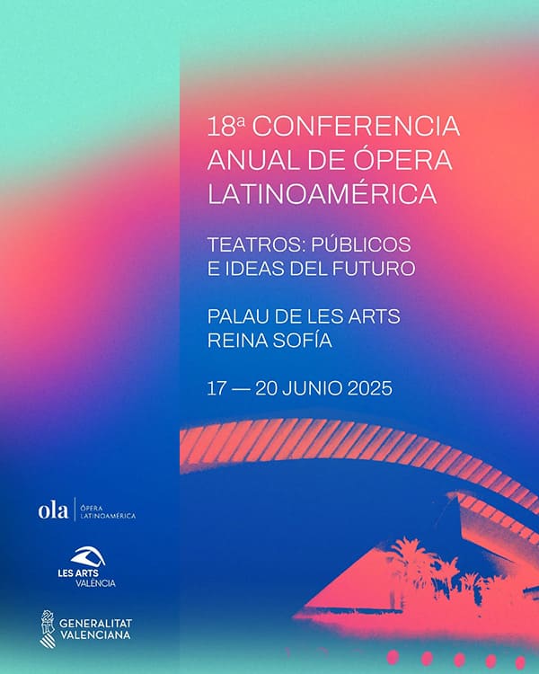 Les Arts se convertirá en el referente de la lírica internacional como sede de la 18ª Asamblea de Ópera Latinoamérica