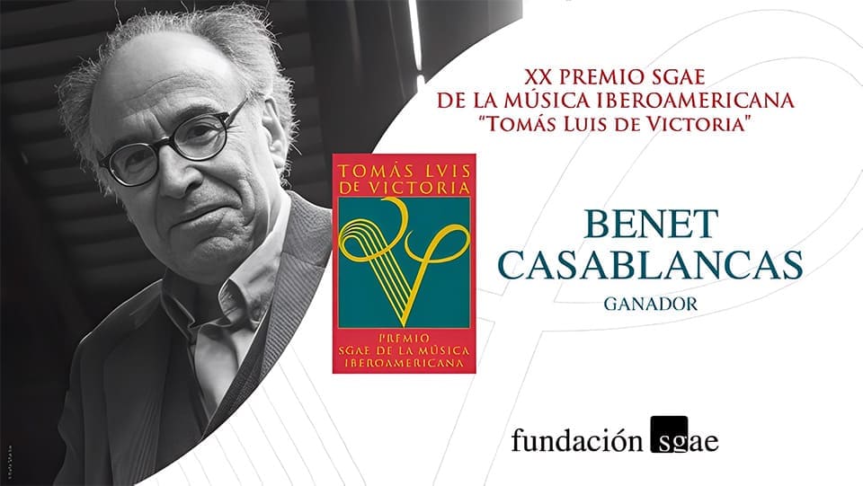 Benet Casablancas, XX Premio SGAE de la Música Iberoamericana Tomás Luis de Victoria 2025