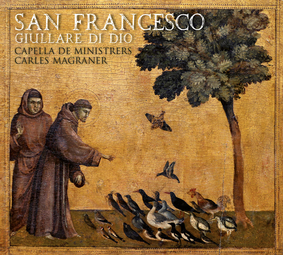 Capella de Ministrers rinde homenaje en un disco a San Francisco de Asís en el 800º aniversario de su muerte