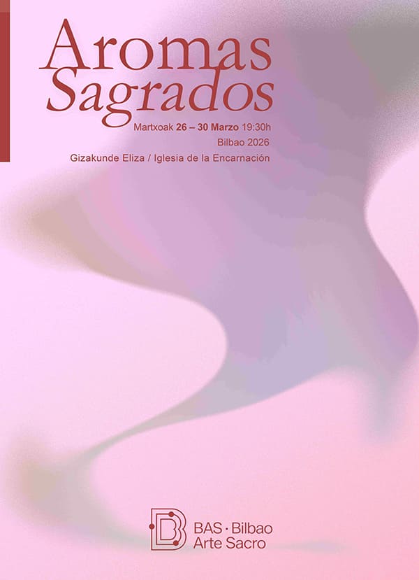Nota actualizada: Bilbao Arte Sacro presenta “Aromas sagrados” con cinco conciertos en la iglesia de la encarnación