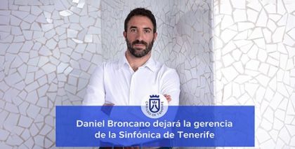 Daniel Broncano dejará la gerencia de la Sinfónica de Tenerife al finalizar la temporada
