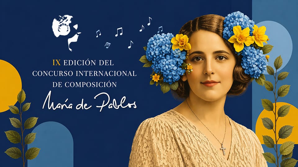 La Fundación Don Juan de Borbón convoca la IX edición del Concurso Internacional de Composición “María de Pablos” La Fundación Don Juan de Borbón convoca la IX edición del Concurso Internacional de Composición “María de Pablos”