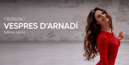 Serena Sáenz y Vespres d’Arnadí inauguran Les Arts és Barroc i Música Antiga