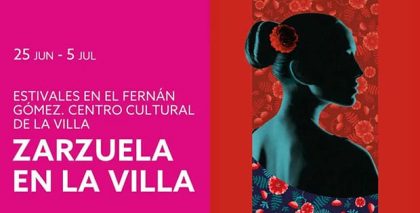 Zarzuela y teatro musical protagonizan los Estivales del Fernán Gómez en Madrid