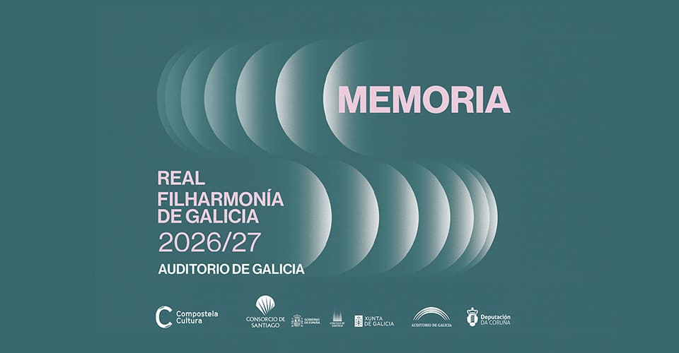 La Real Filharmonía de Galicia presenta «Memoria», su temporada 2026/27 La Real Filharmonía de Galicia presenta «Memoria», su temporada 2026/27