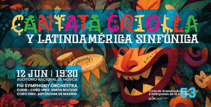 Cantata Criolla de Antonio Estévez y Latinoamérica Sinfónica clausuran el Ciclo de la UAM en el Auditorio Nacional