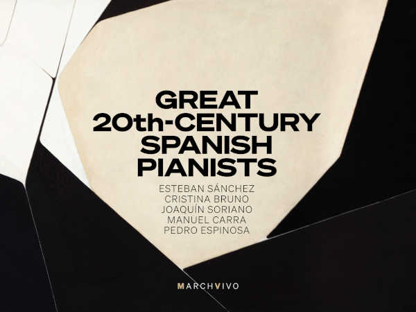MarchVivo recupera grabaciones históricas de cinco grandes pianistas españoles del siglo XX MarchVivo recupera grabaciones históricas de cinco grandes pianistas españoles del siglo XX