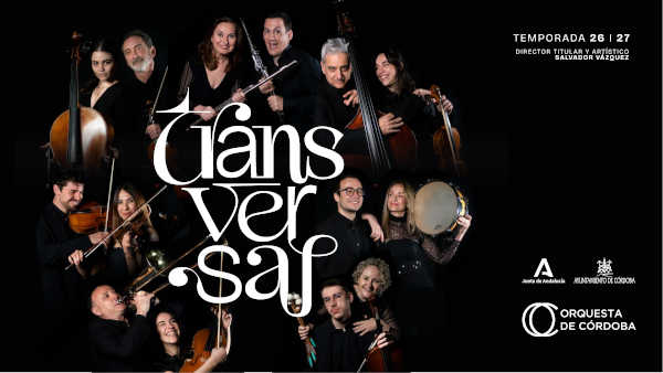 La Orquesta de Córdoba presenta Transversal, su temporada 2026/2027 La Orquesta de Córdoba presenta Transversal, su temporada 2026/2027