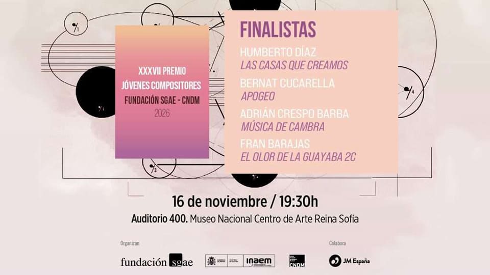Finalistas del 37.º Premio Jóvenes Compositores Fundación SGAE-CNDM Finalistas del 37.º Premio Jóvenes Compositores Fundación SGAE-CNDM