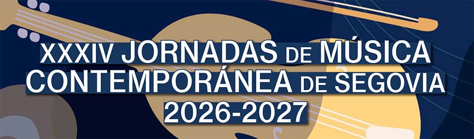 El CNDM presenta las XXXIV Jornadas de Música Contemporánea de Segovia El CNDM presenta las XXXIV Jornadas de Música Contemporánea de Segovia
